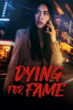 Watch Dying for Fame movies free Primewire