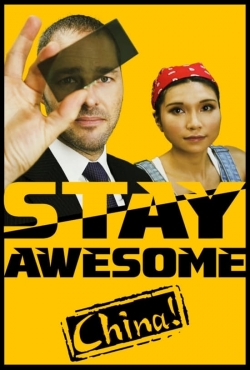 Watch Stay Awesome, China! movies free Primewire