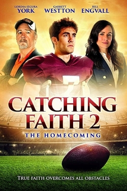 Watch Catching Faith 2: The Homecoming movies free Primewire