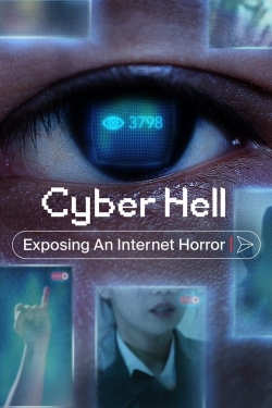 Watch Cyber Hell: Exposing an Internet Horror movies free Primewire