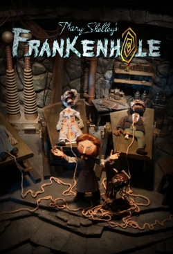 Watch Mary Shelley's Frankenhole movies free Primewire