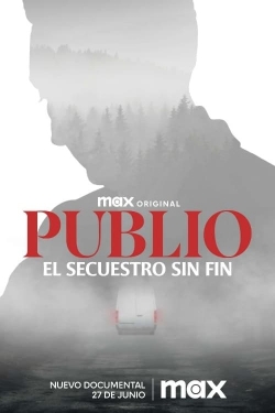 Watch Publio. El secuestro sin fin movies free Primewire