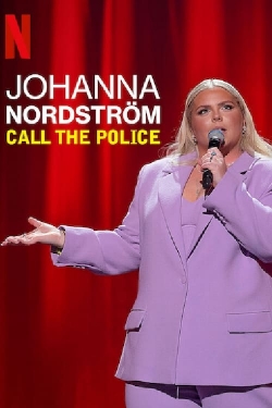 Watch Johanna Nordstrom: Call the Police movies free Primewire