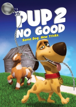 Watch Pup 2 No Good movies free Primewire