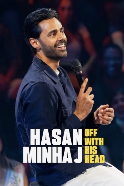 Watch Hasan Minhaj: Off with His Head movies free Primewire