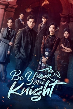 Watch Be Your Knight movies free Primewire