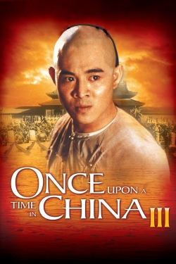 Watch Once Upon a Time in China III movies free Primewire