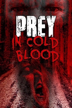 Watch Prey, in Cold Blood movies free Primewire