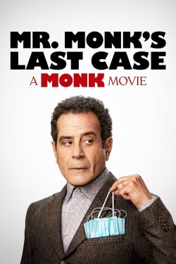 Watch Mr. Monk's Last Case: A Monk Movie movies free Primewire