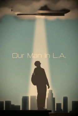 Watch Our Man In L.A. movies free Primewire