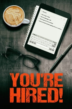 Watch You're Hired! movies free Primewire