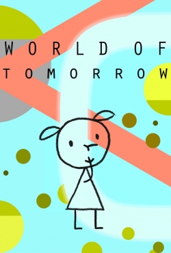 Watch World of Tomorrow movies free Primewire