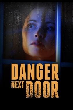 Watch The Danger Next Door movies free Primewire