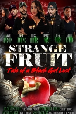 Watch Strange Fruit: Tale Of A Black Girl Lost movies free Primewire