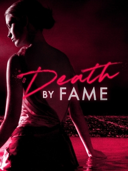 Watch Death by Fame movies free Primewire