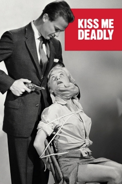 Watch Kiss Me Deadly movies free Primewire