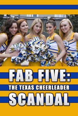 Watch Fab Five: The Texas Cheerleader Scandal movies free Primewire