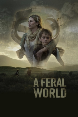 Watch A Feral World movies free Primewire