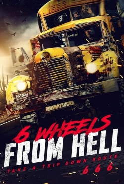 Watch 6 Wheels From Hell! movies free Primewire