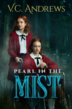 Watch V.C. Andrews' Pearl in the Mist movies free Primewire