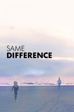 Watch Same Difference movies free Primewire