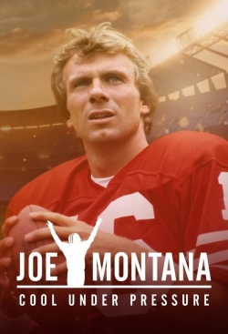 Watch Joe Montana: Cool Under Pressure movies free Primewire