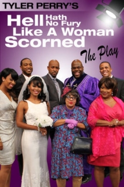 Watch Tyler Perry's Hell Hath No Fury Like a Woman Scorned - The Play movies free Primewire