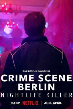 Watch Crime Scene Berlin: Nightlife Killer movies free Primewire