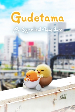 Watch Gudetama: An Eggcellent Adventure movies free Primewire