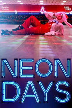 Watch Neon Days movies free Primewire