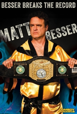 Watch Matt Besser: Besser Breaks The Record movies free Primewire