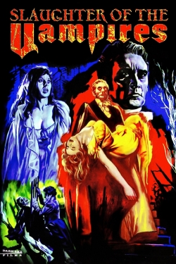 Watch The Slaughter of the Vampires movies free Primewire