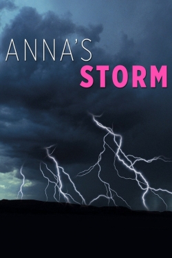 Watch Anna's Storm movies free Primewire