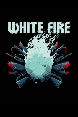 Watch White Fire movies free Primewire