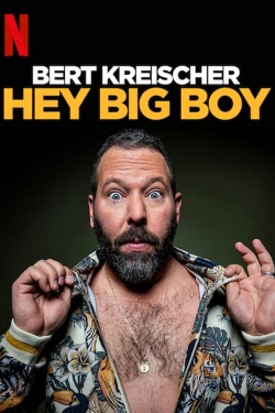 Watch Bert Kreischer: Hey Big Boy movies free Primewire