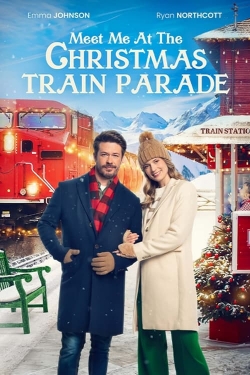 Watch Meet Me at the Christmas Train Parade movies free Primewire