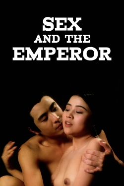 Watch Sex and the Emperor movies free Primewire