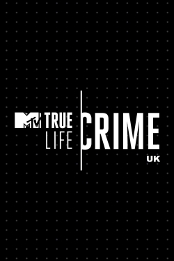 Watch True Life Crime: UK movies free Primewire