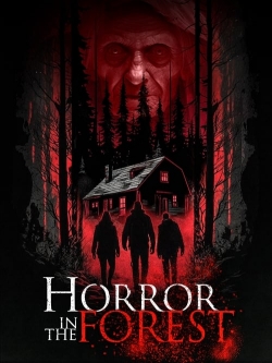 Watch Horror in the Forest movies free Primewire