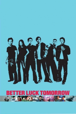 Watch Better Luck Tomorrow movies free Primewire