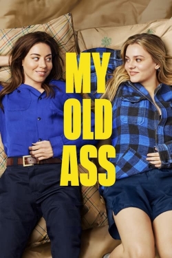 Watch My Old Ass movies free Primewire