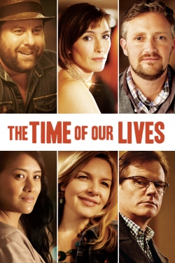 Watch The Time of Our Lives movies free Primewire