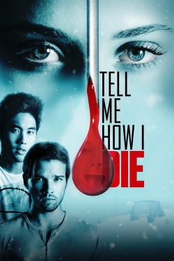 Watch Tell Me How I Die movies free Primewire