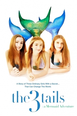 Watch The3Tails: A Mermaid Adventure movies free Primewire