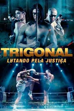 Watch The Trigonal: Fight for Justice movies free Primewire