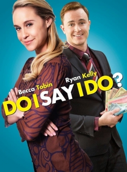 Watch Do I Say I Do? movies free Primewire