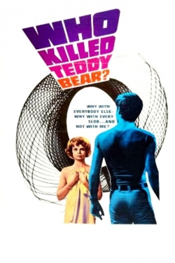 Watch Who Killed Teddy Bear? movies free Primewire