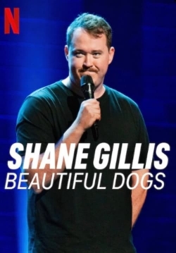 Watch Shane Gillis: Beautiful Dogs movies free Primewire