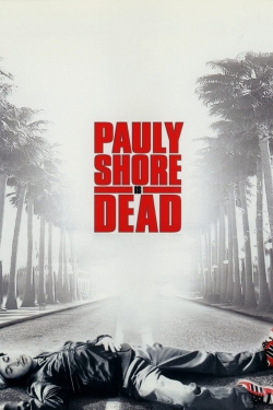 Watch Pauly Shore Is Dead movies free Primewire