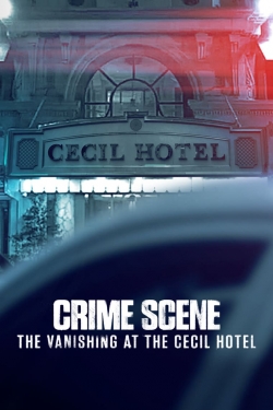 Watch Crime Scene: The Vanishing at the Cecil Hotel movies free Primewire